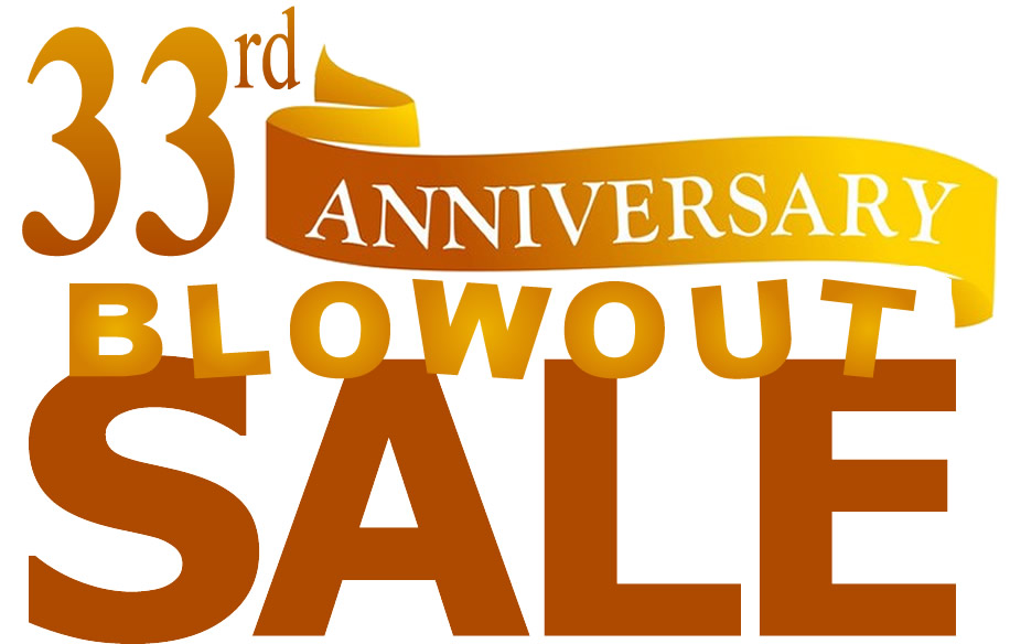 33rd Anniversary Blowout Sale