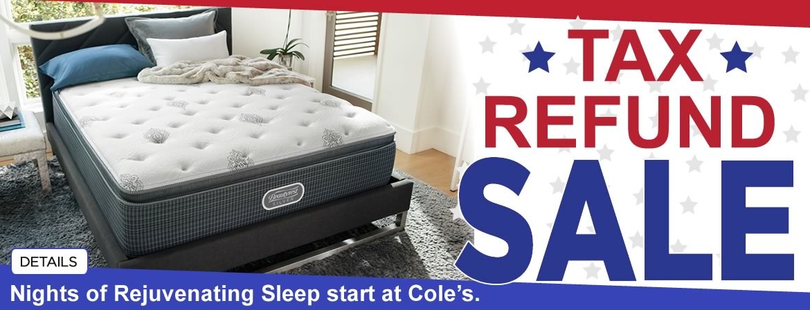 Your best night's sleep starts at Cole's.